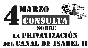 Banner de la consulta del 4 de marzo sobre la privaticazión del Canal de Isabel II